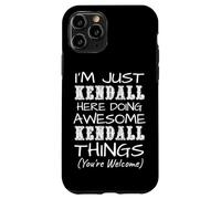 Carcasa para iPhone 11 Pro Just Kendall Here Doing Kendall Things Nombre