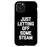Carcasa para iPhone 11 Pro Just Letting Off Some Steam - Divertido Dicho Entrenamiento Muscular Gimnasio