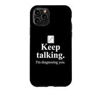 Carcasa para iPhone 11 Pro Keep Talking I'm Diagnosing You Notebook Therapist Coworkers