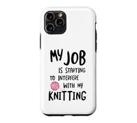 Carcasa para iPhone 11 Pro Knitter Mi Trabajo está empezando a interferir con mi Tejido