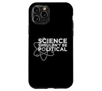 Carcasa para iPhone 11 Pro La Ciencia no debería ser política - Protesta política