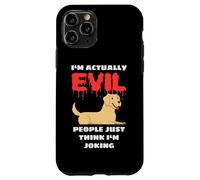 Carcasa para iPhone 11 Pro Labrador I'm Actually Evil People Just Think I'm Joking