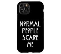 Carcasa para iPhone 11 Pro Las Personas Normales me Hacen Miedo.