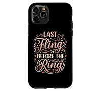 Carcasa para iPhone 11 Pro Last Fling Before The Ring - Novia de Despedida de Soltera