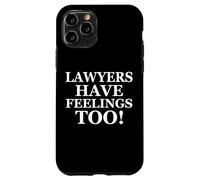 Carcasa para iPhone 11 Pro Lawyers Have Feelings Too! Funny Gift For Attorney Lawyer