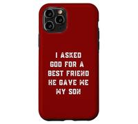 Carcasa para iPhone 11 Pro Le pedí a Dios un Mejor Amigo Que me DIO a mi Hijo Día del Padre