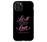 Carcasa para iPhone 11 Pro Let All That You Do Be Done In Love Verso de la Biblia Corintios