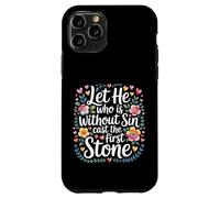 Carcasa para iPhone 11 Pro Let He Who Is Without Sin Cast The First Stone |-
