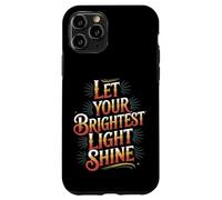 Carcasa para iPhone 11 Pro Let Your Brightest Light Shine Motivation Reminder -