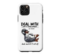 Carcasa para iPhone 11 Pro Lidiar con los desafíos Duck Roll Off Cita Divertida