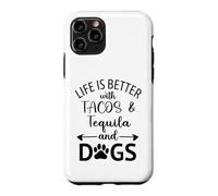 Carcasa para iPhone 11 Pro Life is Better with Tacos Tequila and Dogs,Tequila Dog Paw