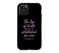Carcasa para iPhone 11 Pro Lip of Truth Shall Be Established Proverbios 12:19 Versículo de la Biblia