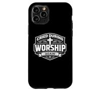 Carcasa para iPhone 11 Pro Lloró Durante la adoración Otra Vez Christian Jesucristo Dios Iglesia