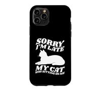 Carcasa para iPhone 11 Pro Lo Siento, llego Tarde, mi Gato Estaba Sentado Encima de mí, Amante de los Gatos