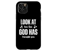 Carcasa para iPhone 11 Pro Look At How Far God Has Brought You
