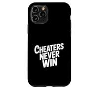 Carcasa para iPhone 11 Pro Los tramposos Nunca ganan una Cita Motivacional para los Amantes de la Vida