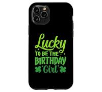 Carcasa para iPhone 11 Pro Lucky to Be The Birthday Girl Shamrock Día de San Patricio