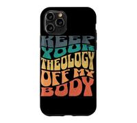 Carcasa para iPhone 11 Pro Mantén tu teología Fuera de mi Cuerpo Pro Choice Feminista