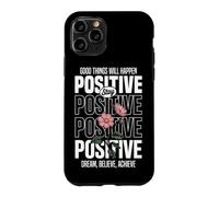 Carcasa para iPhone 11 Pro Mantente Positivo: Sueña, Cree, Logra