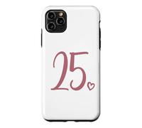 Carcasa para iPhone 11 Pro MAX 25 cumpleaños, para Mujeres, veinticinco número 25 años