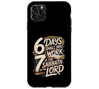 Carcasa para iPhone 11 Pro MAX 6 Días Trabajarás 7 Es Sábado para el Señor