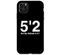 Carcasa para iPhone 11 Pro MAX Ajuste 5`2 Pero My Attitude is 6'1.