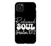 Carcasa para iPhone 11 Pro MAX Alma Redimida Salmo 107:2 Cita Espiritual Moderna