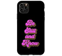 Carcasa para iPhone 11 Pro MAX Be Still and Know That I Am God Salmo 46:10 Verso de la Biblia Orar