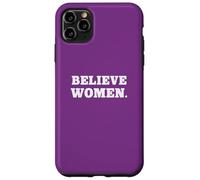 Carcasa para iPhone 11 Pro MAX Believe Women. Simple Feminist Support