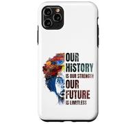 Carcasa para iPhone 11 Pro MAX Black History Month Our History Is Our Strength