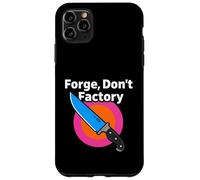 Carcasa para iPhone 11 Pro MAX Bladesmith Forge Don't Factory Knife Maker