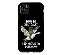 Carcasa para iPhone 11 Pro MAX Born To Dilly Dally and Known To Lollygag