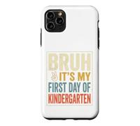 Carcasa para iPhone 11 Pro MAX Bruh It's My First Day of Kindergarten First Day of School