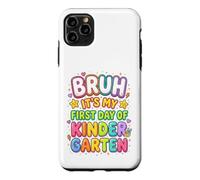 Carcasa para iPhone 11 Pro MAX Bruh It's My First Day of Kindergarten First Day of School
