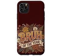 Carcasa para iPhone 11 Pro MAX Bruh of The Year Funny Vintage