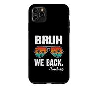 Carcasa para iPhone 11 Pro MAX Bruh We Back Teachers Happy First Day of School Gafas de Sol