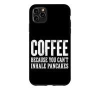 Carcasa para iPhone 11 Pro MAX Café Porque no Puedes inhalar panqueques Meme Broma