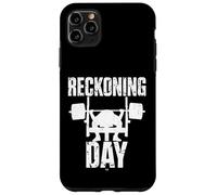 Carcasa para iPhone 11 Pro MAX Camiseta de Gimnasio Reckoning Day - Fitness de Levantamiento de Pesas Hardcore