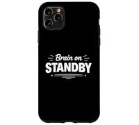 Carcasa para iPhone 11 Pro MAX Cerebro en Espera Divertida Pausa Mental declaración de Humor