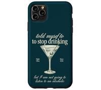 Carcasa para iPhone 11 Pro MAX Cita Divertida de Beber Martini no Escuchar a alcohólico