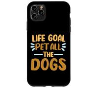 Carcasa para iPhone 11 Pro MAX Cita Divertida de Life Goal Pet All The Dogs para Amantes de los Perros