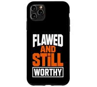 Carcasa para iPhone 11 Pro MAX Cita inspiradora defectuosa y todavía digna