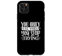 Carcasa para iPhone 11 Pro MAX Cita Motivacional You Only Fail When You Stop Trying