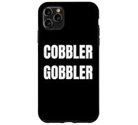 Carcasa para iPhone 11 Pro MAX Cobbler Gobbler Funny Thanksgiving Dessert Lover Design