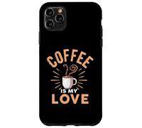 Carcasa para iPhone 11 Pro MAX Coffee Is My Love Cafeine Baristas Funny Coffee Lover