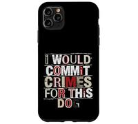 Carcasa para iPhone 11 Pro MAX Cometería crímenes por Este Humor Amante de los Perros
