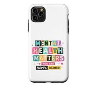 Carcasa para iPhone 11 Pro MAX Conciencia sobre la Salud Mental Nunca estás Solo
