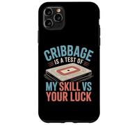 Carcasa para iPhone 11 Pro MAX Cribbage Is A Test of My Skill VS Your Luck - Juego de Cartas