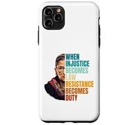 Carcasa para iPhone 11 Pro MAX Cuando la injusticia se Convierte en Ley, la Resistencia se Convierte en Deber RBG Quote