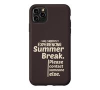 Carcasa para iPhone 11 Pro MAX Currently Experiencing Summer Break Contact Someone Else